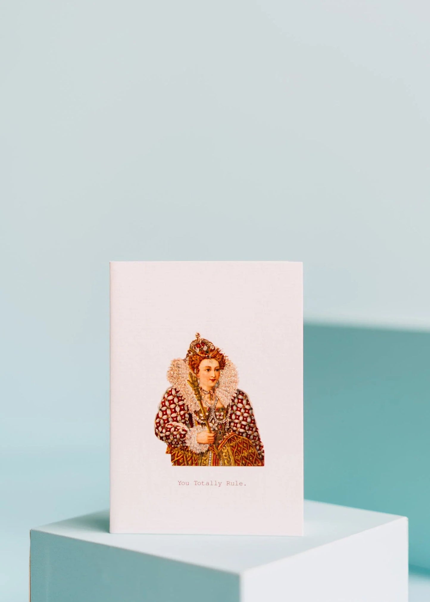 you rule greeting card with illustrated queen